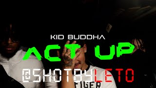 Kid Buddha x Hektic420 - Act Up ( Music )