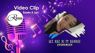 EVERGREEN - LEE HAE RI FT HANHAE #karaoke  \u0026 #lyrics