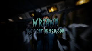 WRZAWA - NIE JEST MI SZKODA [OFFICIAL VIDEO]