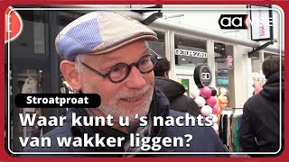 Stroatproat: waar kunt u 's nachts van wakker liggen?