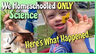 We HOMESCHOOLED ONLY 1 SUBJECT for 1 MONTH... Here's What Happened! || Unit Study Apologia Science