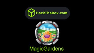 HackTheBox - MagicGardens