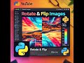 How to Rotate and Flip Images in Python | Pillow Tutorial