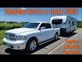 Towing a 25' RV Travel Trailer with a 2017 Ram 1500 Half Ton Truck - Gas, Mileage, and Overview