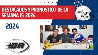 DESTACADOS Y PRONOSTICO  de laSemana 15  2024