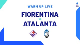 🔴 LIVE | Warm up | Fiorentina-Atalanta | Serie A TIM 2023/24