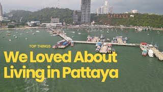 Top Things We Loved About Living in Pattaya | Expats, Food, Travel, and Nightlife