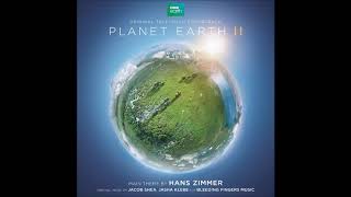 Planet Earth II - The Suite - Hans Zimmer - Soundtrack Score OST