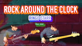 Rock Around The Clock - Ringo Starr [Bass Cover]