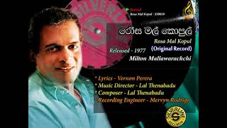 Rosa Mal (රෝස මල් කොපුල්) / Milton Mallawarachchi (Original)