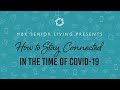 How to Stay Connected During COVID-19