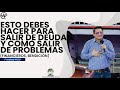 Esto DEBES HACER para SALIR DE DEUDAS/ PROBLEMAS FINANCIEROS/ BENDICION/ Pastor Wilson Rojas #281