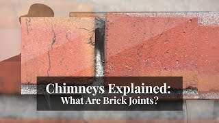 Chimneys Explained #08 - Brick Joints