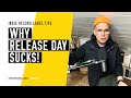 Why Release Day Sucks (And How to Fix it) - (How to Run an Indie Record Label in 2023)