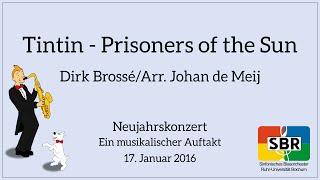 Tintin, Prisoners of the Sun – Dirk Brossé, Arr. Johan de Meij [SBR]