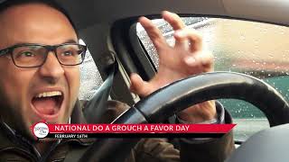 National Do A Grouch A Favor Day on February 16