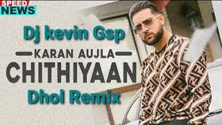 Chithiyaan Dhol Mix I Karan Aujla I Dj Kevin Gurdaspur X Dj Jass Beatzz I New Punjabi Remix 2020