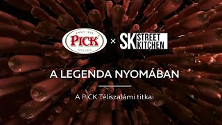 PICK & StreetKitchen: A legenda nyomában - A PICK Téliszalámi titkai