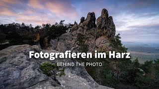 Fotografieren im Harz - BehindThePhoto