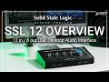 SSL 12: A Quick Overview | 12 In / 8 Out USB Audio Interface | Solid State Logic