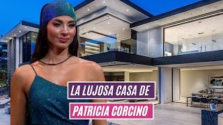 La lujosa casa de Patricia Corcino