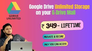 G-Drive Unlimited Storage Lifetime Only Rs 349-/ Private Access & Secure