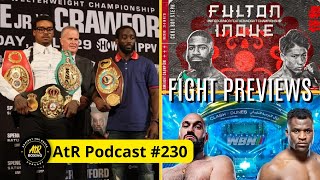 AtR Podcast #230 | Inoue vs. Fulton Preview / Spence vs. Crawford / Fury, Usyk & Joshua