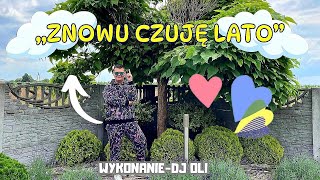 DJ OLI -(WYKONANIE) - ZNOWU CZUJĘ LATO - (KLAUDII ZIELIŃSKIEJ) - Video Official.