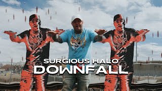 Surgious Halo - Downfall (Official Video)