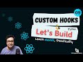 09 - How to write Custom Hooks in React - Build an App using Custom Hooks - Refactor React Component