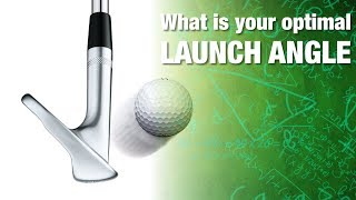 What is Your Optimal Launch Angle?
