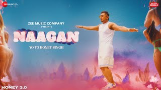 Naagan | Honey 3.0 | Yo Yo Honey Singh | Zee Music Originals