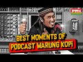 BEST MOMENTS OF PODCAST WARUNG KOPI (PWK)