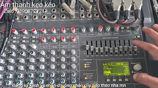 Chỉnh Mixer dynacord cms 1000 tiếng effect Echo Riverb hay dàn nhạc sống || Âm thanh kẹo kéo