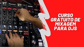 Curso de Dj / Mixagem básico para iniciante gratuito! 2021