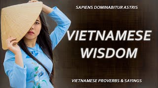 Vietnamese Proverbs and Sayings by SAPIENT LIFE