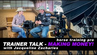 Making Money With Horses - Trainer Talk with Jacqueline Zacharias