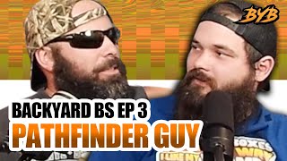 BACKYARD BS EP 3 - PATHFINDER GUY!