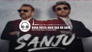 Baba Bolta Hain Bas Ho Gaya (8D AUDIO) | SANJU | Ranbir Kapoor | Sonam Kapoor | 8D Bollywood Songs