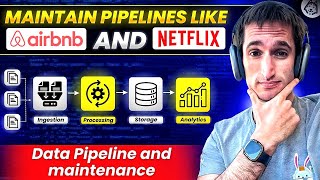 Maintain Data Pipelines Like Netflix and Airbnb - DataExpert.io Free Bootcamp - Week 6