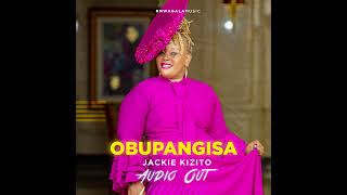 Obupangisa -Jackie kizito(OFFICIAL AUDIO)