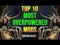 Remnant 2: The 10 BEST Weapon Mods You Need To Use ASAP | Ex-ante The Awakened King DLC