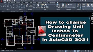 How To convert DWG Unit Inches to Centimeter in AutoCAD 2021 | Inches to Centimeter