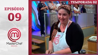 EPISÓDIO 09: Repescagem com ingredientes livres | Temp. 02 | MASTERCHEF BRASIL