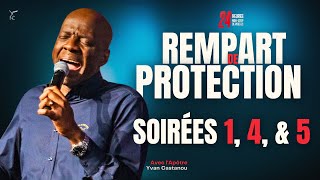 REMPART DE PROTECTION : SOIRÉES 1, 4 & 5 🔥 | Prière prophétique | Apôtre Yvan Castanou