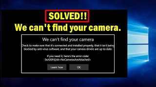 SOLVED!! We can't find your camera windows 10 (Error code 0xA00F4244(0xC00D36D5)