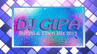 Dj Gipa Vs Burim Aliu \u0026 Ylber Osmani Mix Live 2015