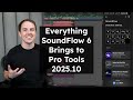 The Future of Pro Tools Is Here — Everything SoundFlow 6 Brings to Pro Tools 2025.10