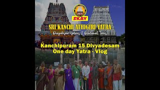 Kanchipuram 15 Divyadesam - One-Day Yatra | Held on Oct 28, 2024 |SKAY 🛕🪔🌟 #kanchipuram #explore