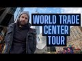 A Tour of New York's World Trade Center & 9/11 Memorial